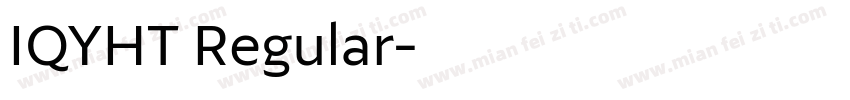 IQYHT Regular字体转换